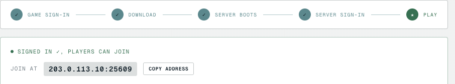 The dashboard tracker fully complete — Game sign-in, Download, Server boots and Server sign-in all checked, with Play starred — and a "Signed in, players can join" panel showing the server's join address and a Copy address button